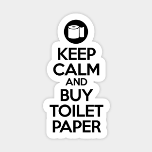 Keep calm and buy toilet paper Sticker